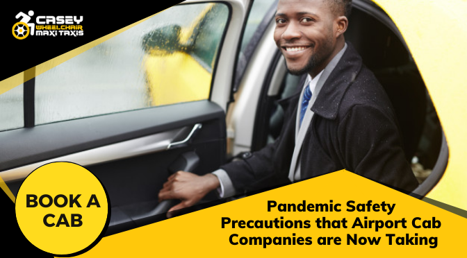 Pandemic Safety Precautions that Airport Cab Companies are Now Taking